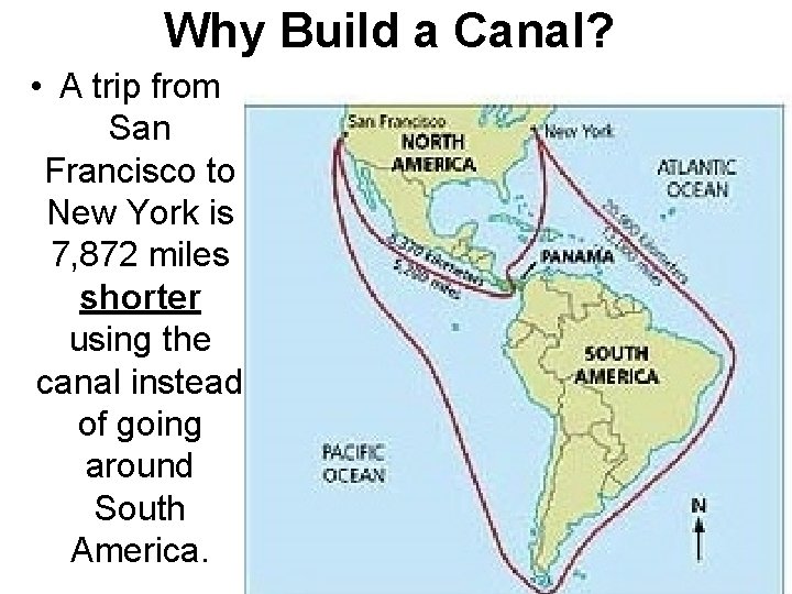 Why Build a Canal? • A trip from San Francisco to New York is Why Build a Canal? • A trip from San Francisco to New York is