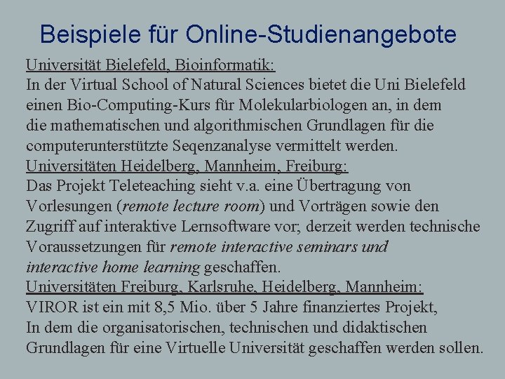 Beispiele für Online-Studienangebote Universität Bielefeld, Bioinformatik: In der Virtual School of Natural Sciences bietet