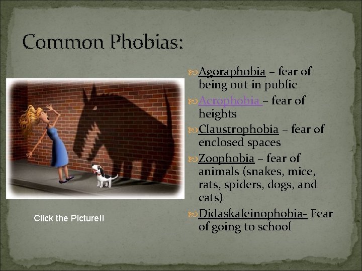 Common Phobias: Agoraphobia – fear of Click the Picture!! being out in public Acrophobia