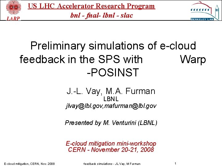 US LHC Accelerator Research Program bnl - fnal- lbnl - slac Preliminary simulations of