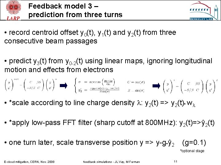 Feedback model 3 – prediction from three turns • record centroid offset y 0(t),