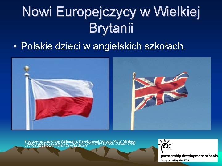 Nowi Europejczycy w Wielkiej Brytanii • Polskie dzieci w angielskich szkołach. Produced as part
