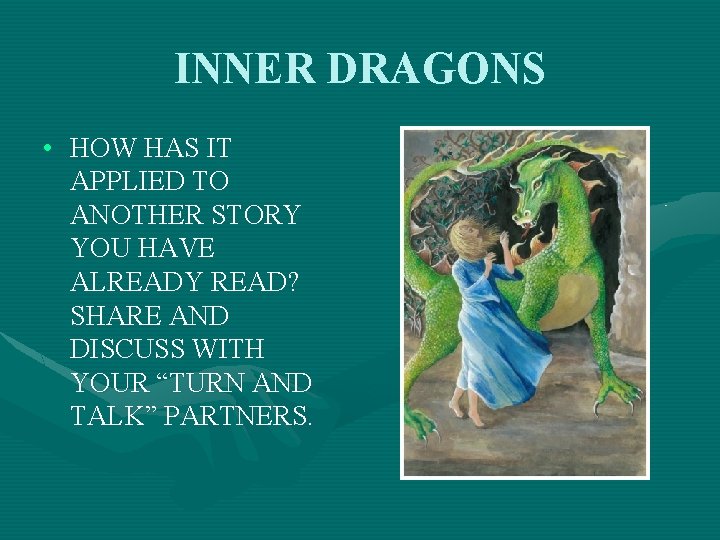 INNER DRAGONS • HOW HAS IT APPLIED TO ANOTHER STORY YOU HAVE ALREADY READ?