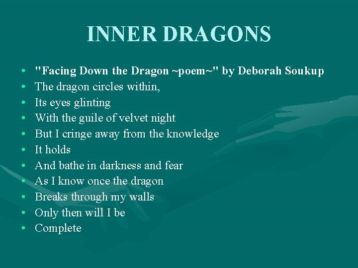 INNER DRAGONS • • • "Facing Down the Dragon ~poem~" by Deborah Soukup The