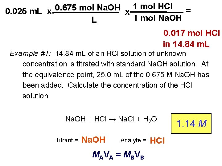 1 mol HCl 0. 675 mol Na. OH = 0. 025 m. L x
