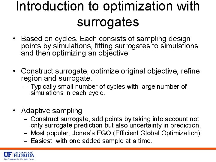 Introduction to optimization with surrogates • Based on cycles. Each consists of sampling design