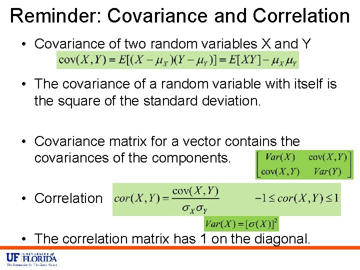 Reminder: Covariance and Correlation • Covariance of two random variables X and Y •