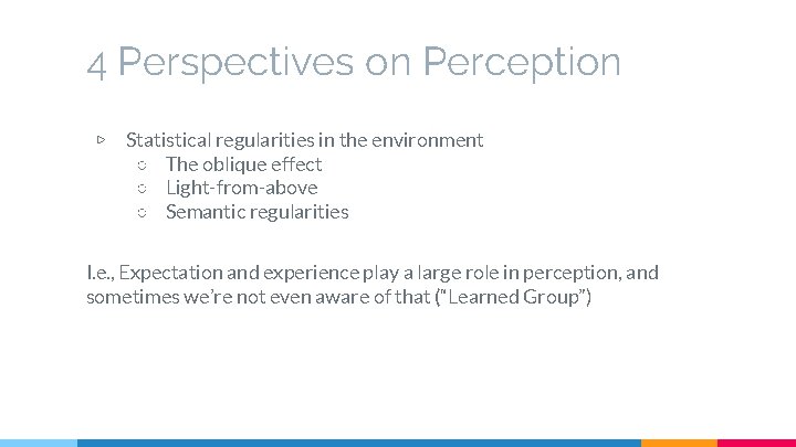 4 Perspectives on Perception ▷ Statistical regularities in the environment ○ The oblique effect