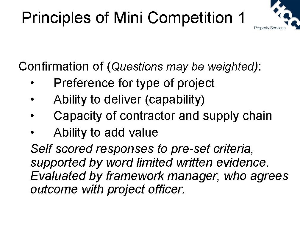 Principles of Mini Competition 1 Confirmation of (Questions may be weighted): • Preference for