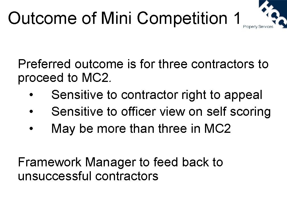 Outcome of Mini Competition 1 Preferred outcome is for three contractors to proceed to