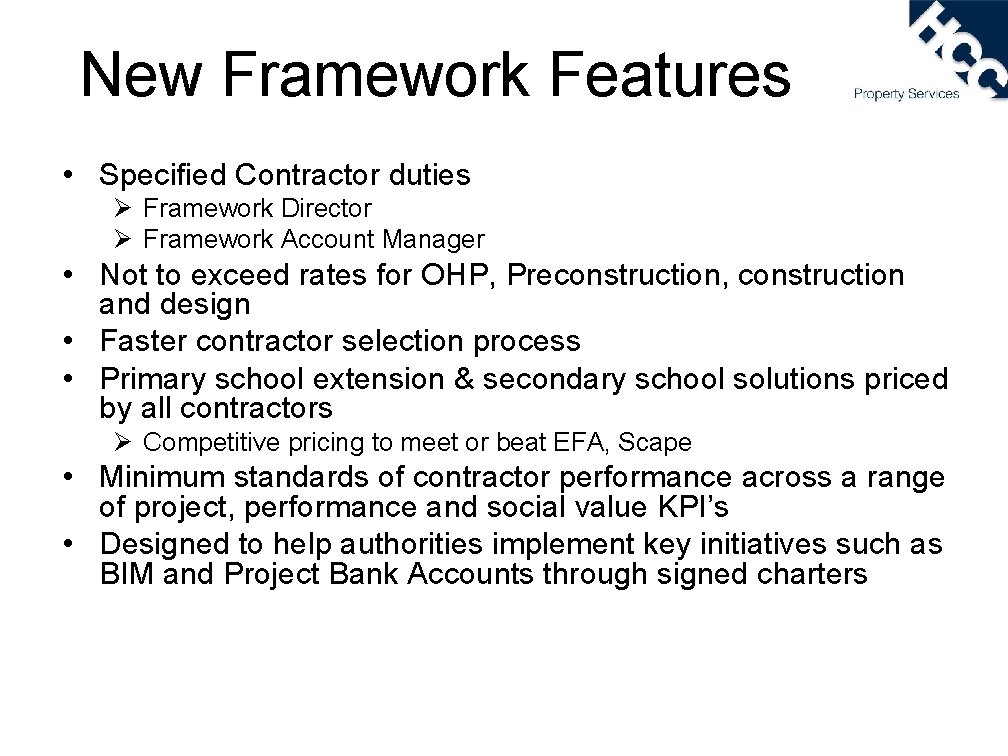 New Framework Features • Specified Contractor duties Ø Framework Director Ø Framework Account Manager