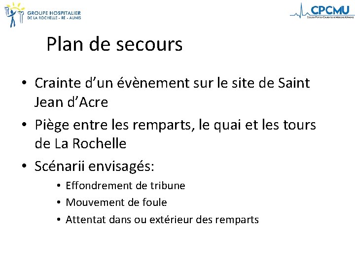 Plan de secours • Crainte d’un évènement sur le site de Saint Jean d’Acre