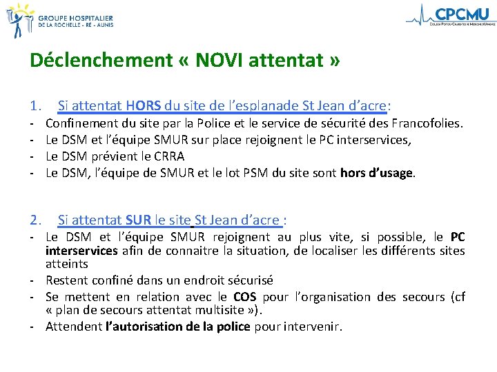 Déclenchement « NOVI attentat » 1. - 2. Si attentat HORS du site de