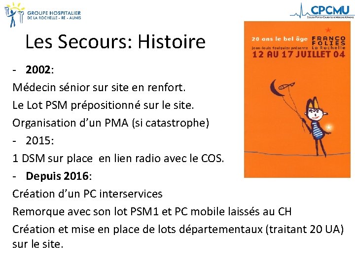 Les Secours: Histoire - 2002: Médecin sénior sur site en renfort. Le Lot PSM