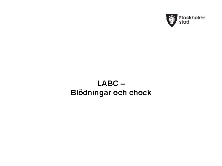 LABC – Blödningar och chock 