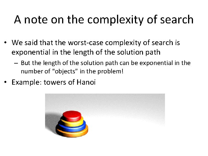 A note on the complexity of search • We said that the worst-case complexity