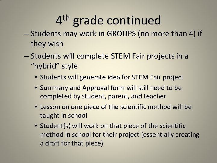 4 th grade continued – Students may work in GROUPS (no more than 4)