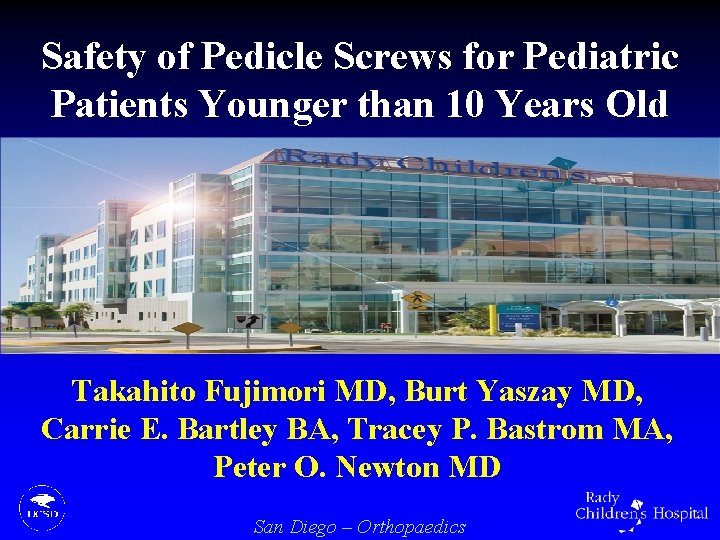 Safety of Pedicle Screws for Pediatric Patients Younger than 10 Years Old Takahito Fujimori