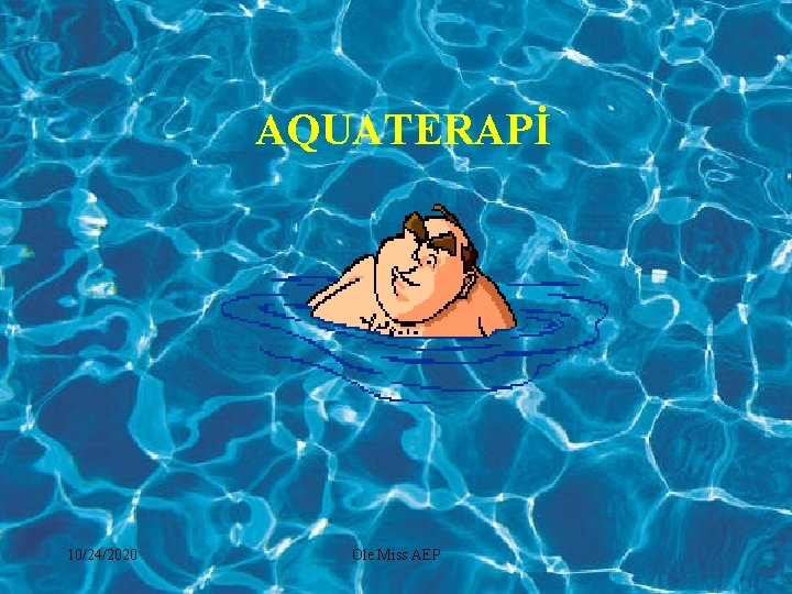 AQUATERAPİ 10/24/2020 Ole Miss AEP 