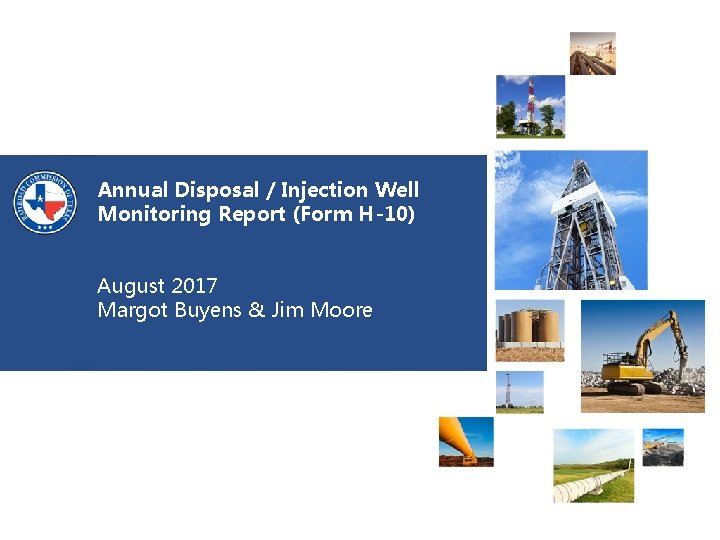 Annual Disposal / Injection Well Monitoring Report (Form H-10) August 2017 Margot Buyens &