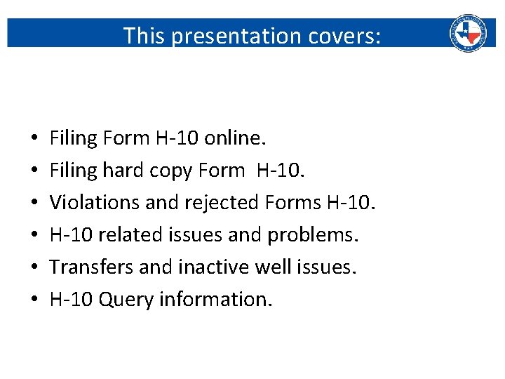 This presentation covers: • • • Filing Form H-10 online. Filing hard copy Form