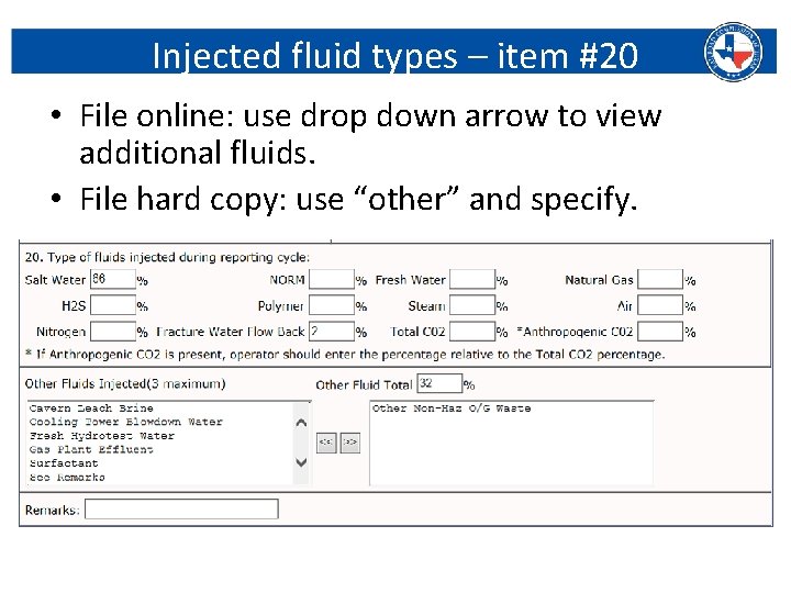 Injected fluid types – item #20 • File online: use drop down arrow to