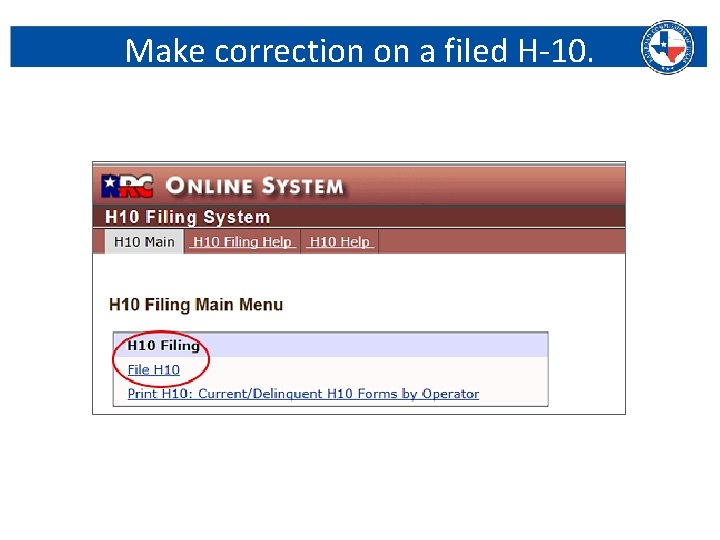 Make correction on a filed H-10. Railroad Commission of Texas | June 27, 2016