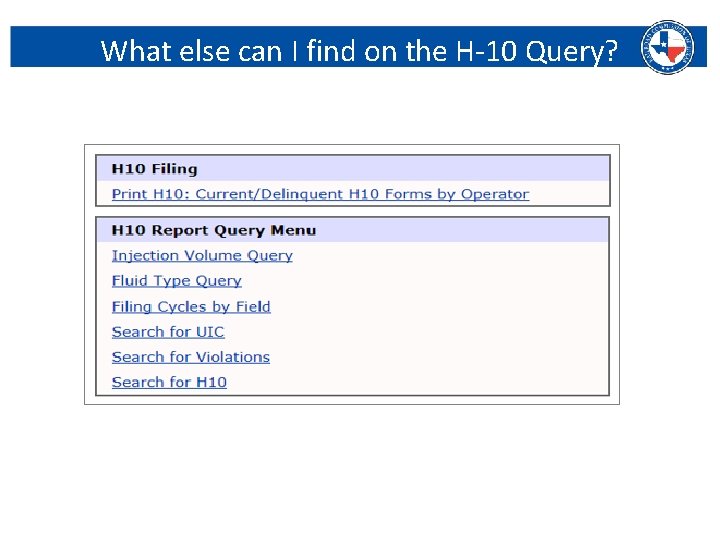 What else can I find on the H-10 Query? Railroad Commission of Texas |