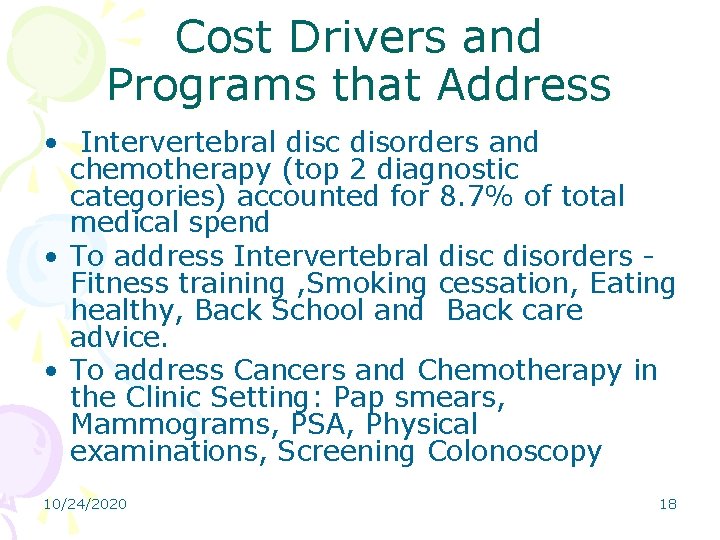 Cost Drivers and Programs that Address • Intervertebral disc disorders and chemotherapy (top 2