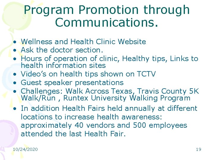 Program Promotion through Communications. • Wellness and Health Clinic Website • Ask the doctor