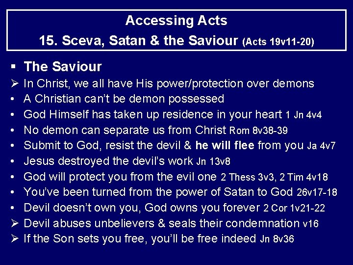 Accessing Acts 15. Sceva, Satan & the Saviour (Acts 19 v 11 -20) §
