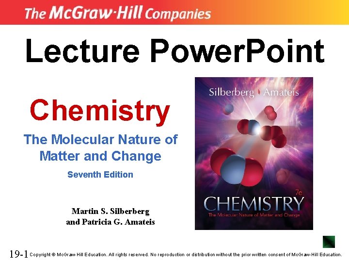 Lecture Power. Point Chemistry The Molecular Nature of Matter and Change Seventh Edition Martin