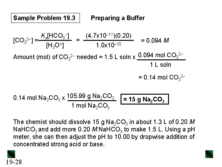 Sample Problem 19. 3 [CO 3 2–] = Ka[HCO 3–] [H 3 O+ ]