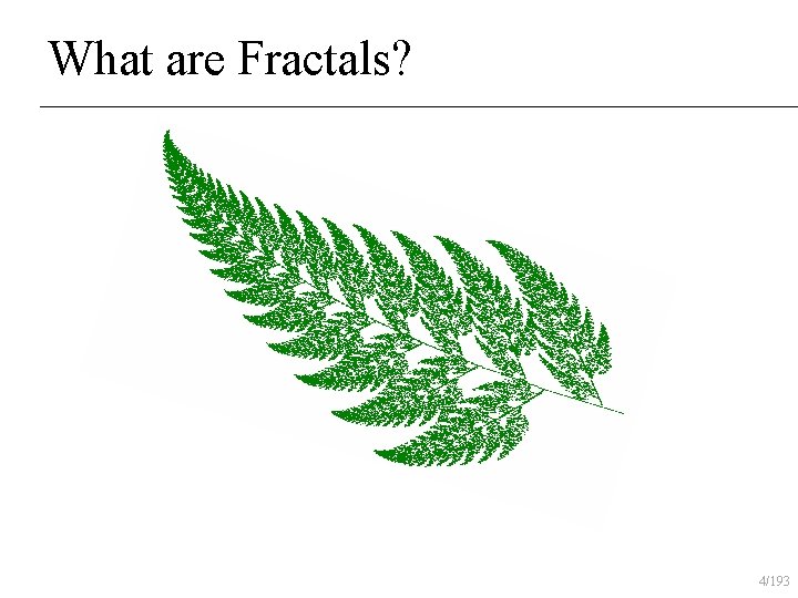 What are Fractals? 4/193 