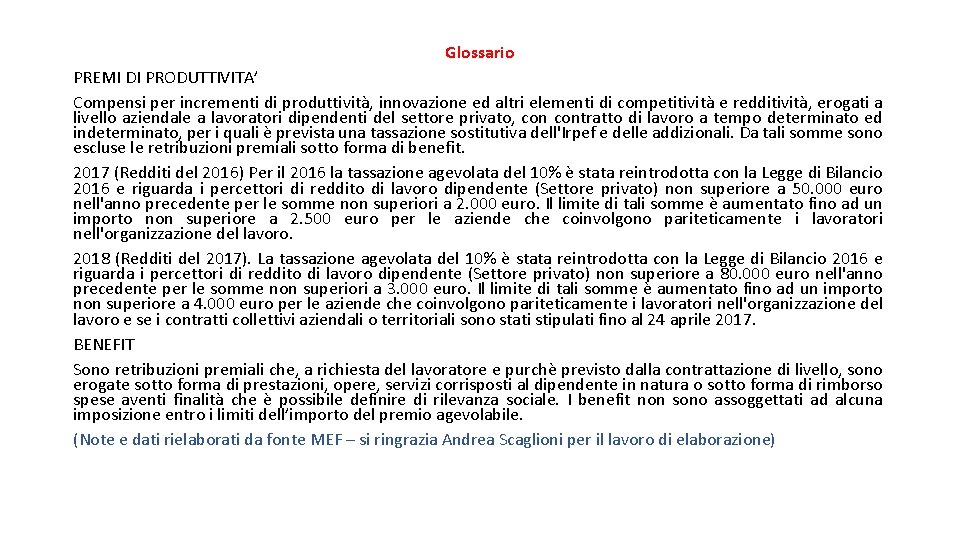 Glossario PREMI DI PRODUTTIVITA’ Compensi per incrementi di produttività, innovazione ed altri elementi di