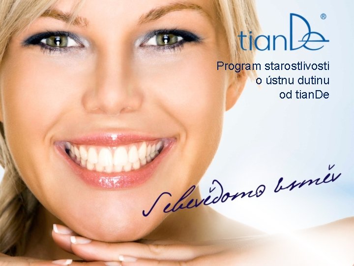 Program starostlivosti o ústnu dutinu od tian. De Program starostlivosti o ústnu dutinu od tian. De