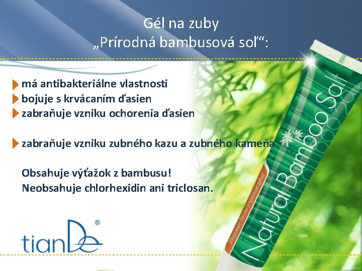 Gél na zuby „Prírodná bambusová soľ“: má antibakteriálne vlastnosti bojuje s krvácaním ďasien zabraňuje Gél na zuby „Prírodná bambusová soľ“: má antibakteriálne vlastnosti bojuje s krvácaním ďasien zabraňuje