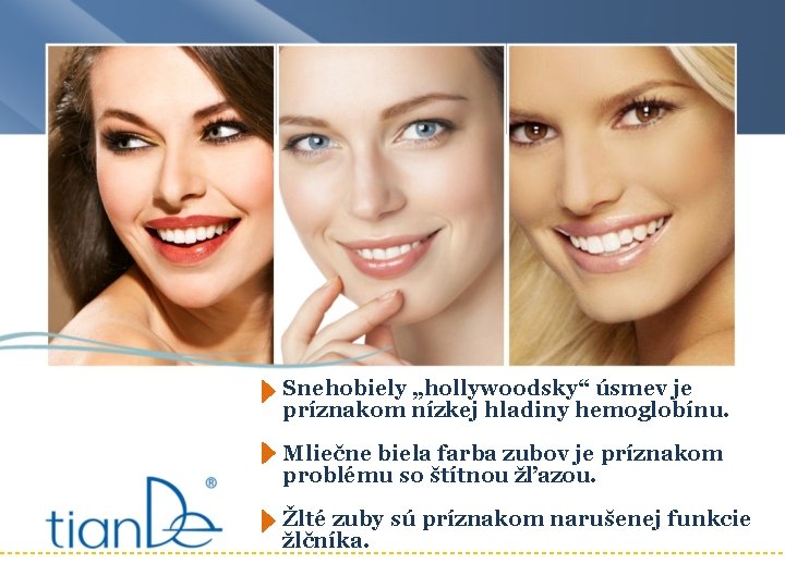 Snehobiely „hollywoodsky“ úsmev je príznakom nízkej hladiny hemoglobínu. Mliečne biela farba zubov je príznakom Snehobiely „hollywoodsky“ úsmev je príznakom nízkej hladiny hemoglobínu. Mliečne biela farba zubov je príznakom