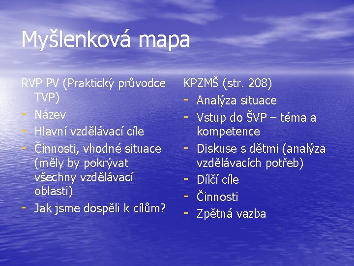 Myšlenková mapa RVP PV (Praktický průvodce TVP) - Název - Hlavní vzdělávací cíle -