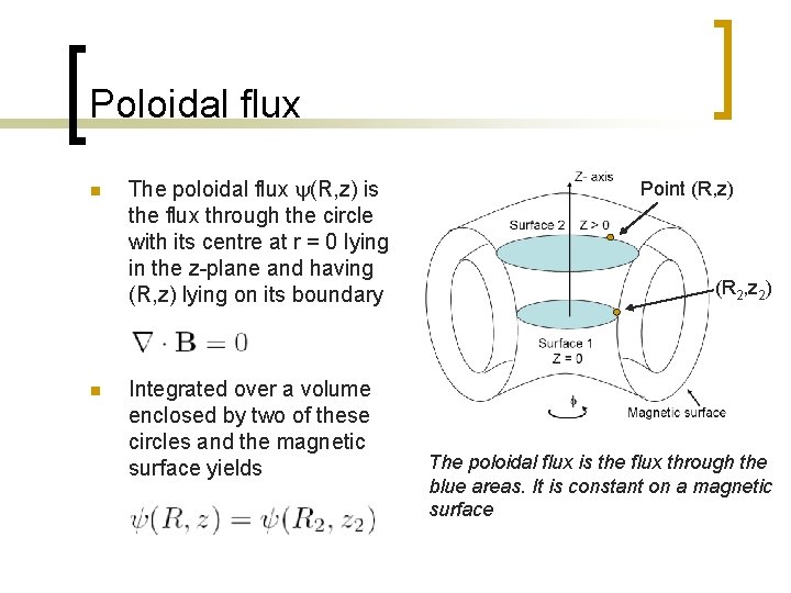 Poloidal flux n n The poloidal flux y(R, z) is the flux through the