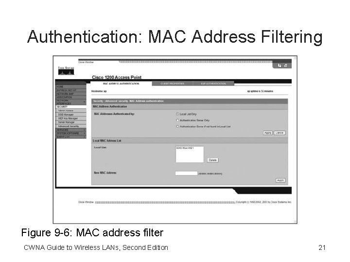 Authentication: MAC Address Filtering Figure 9 -6: MAC address filter CWNA Guide to Wireless