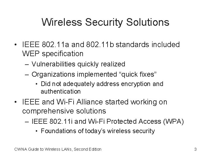 Wireless Security Solutions • IEEE 802. 11 a and 802. 11 b standards included