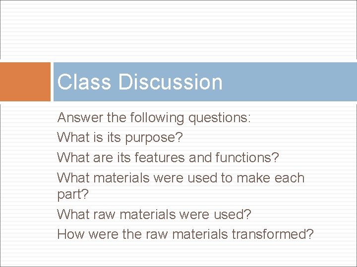 Class Discussion Answer the following questions: What is its purpose? What are its features