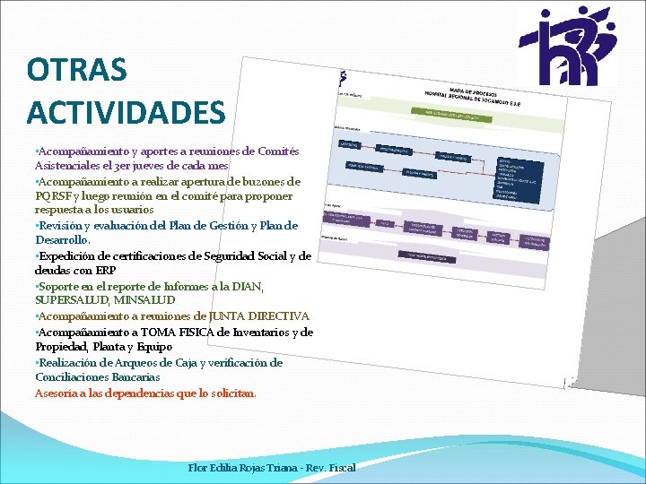 OTRAS ACTIVIDADES • Acompañamiento y aportes a reuniones de Comités Asistenciales el 3 er