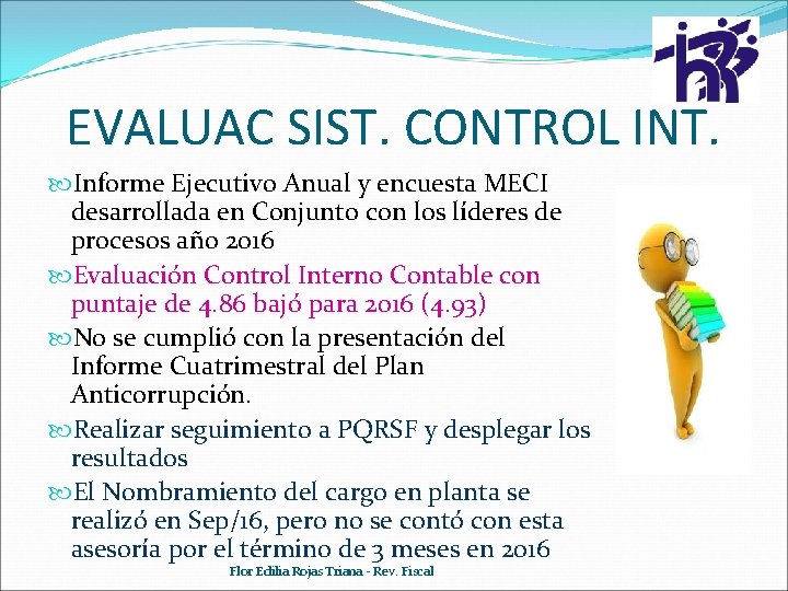 EVALUAC SIST. CONTROL INT. Informe Ejecutivo Anual y encuesta MECI desarrollada en Conjunto con