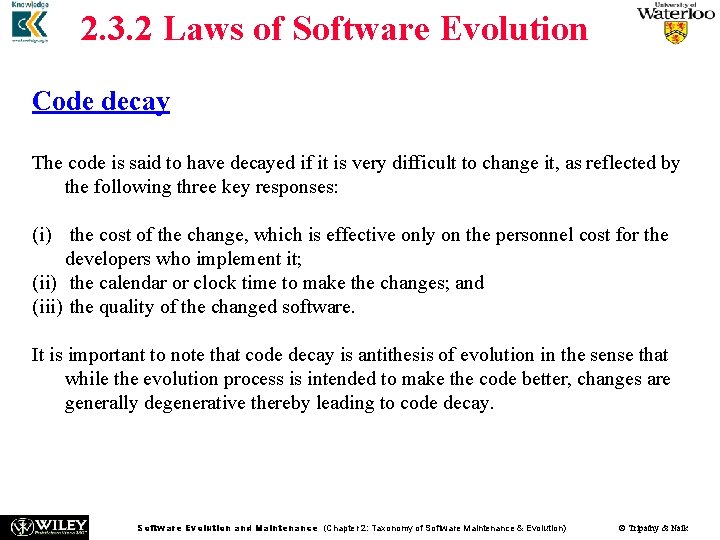 2. 3. 2 Laws of Software Evolution Code decay The code is said to