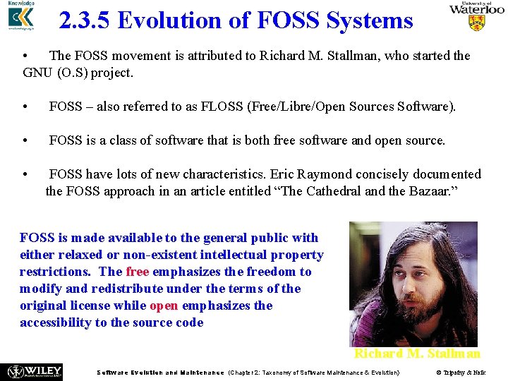 2. 3. 5 Evolution of FOSS Systems • The FOSS movement is attributed to