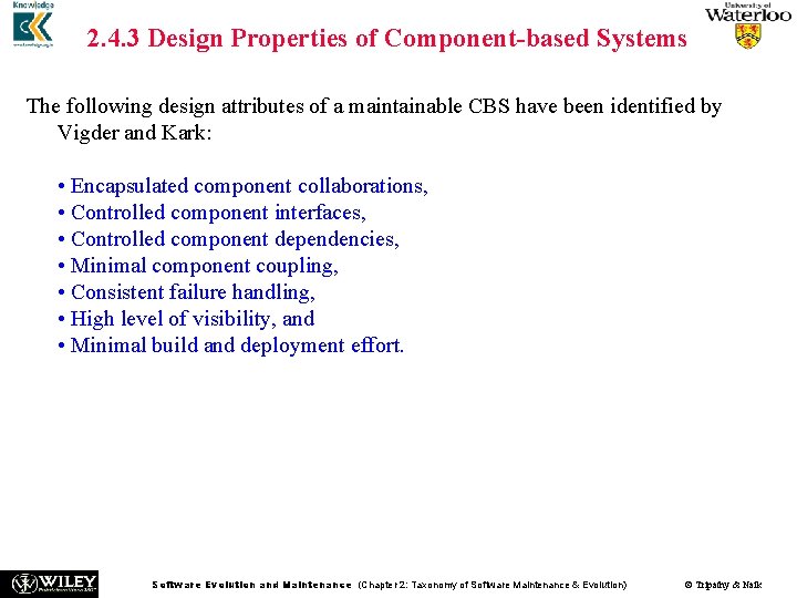 2. 4. 3 Design Properties of Component-based Systems The following design attributes of a