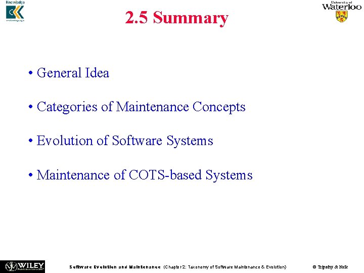 2. 5 Summary • General Idea • Categories of Maintenance Concepts • Evolution of