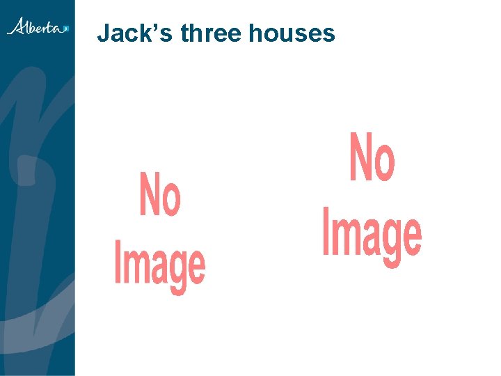 Jack’s three houses Jack’s three houses